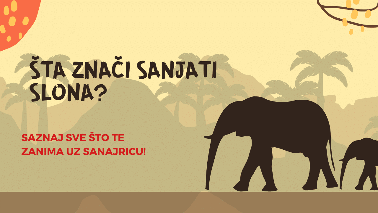 Šta znači sanjati slona koji je na javi simbol sreće i blagostanja?