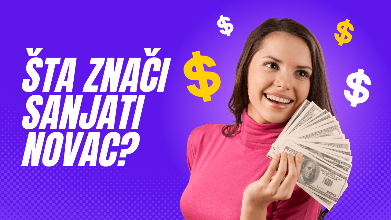 Šta znači sanjati novac? Tumačenje sna u 2022