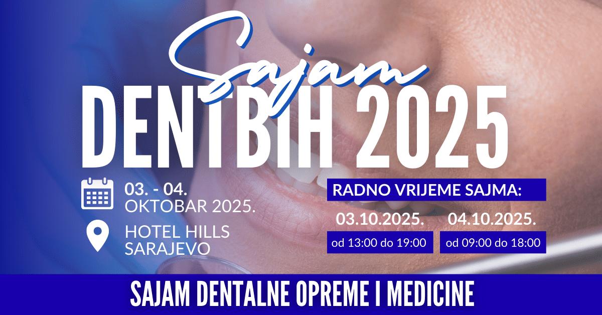 Sajam dentalne opreme i medicine DentBIH 2025 – Sarajevo ponovo centar stomatologije i oralnog zdravlja